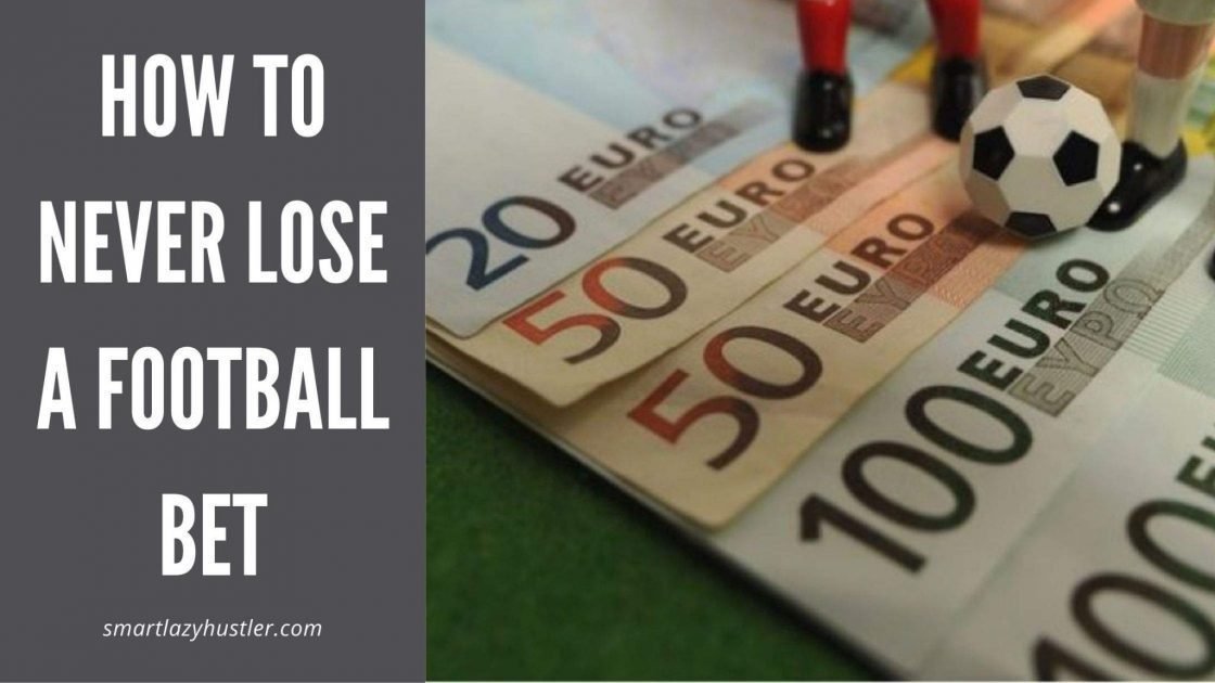 how to never lose a football bet