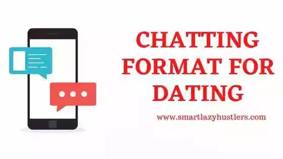 Chatting Format for Dating