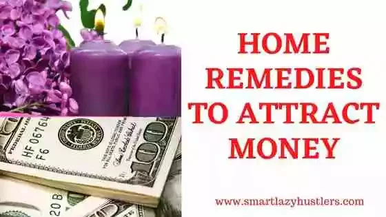 home remedies to attract money at home