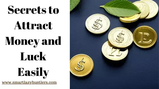 how to attract luck and money